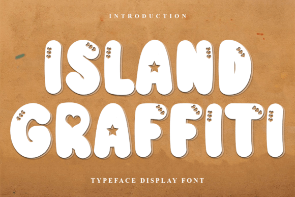 Island Graffiti: The Friendly Font for Modern Designers